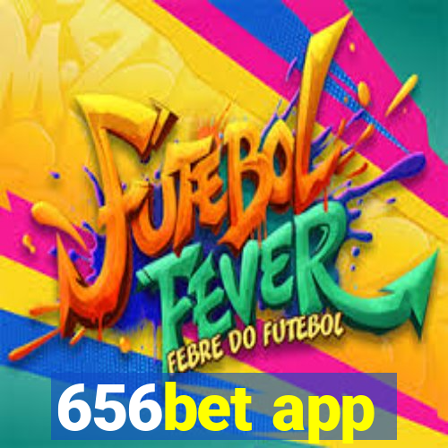 656bet app